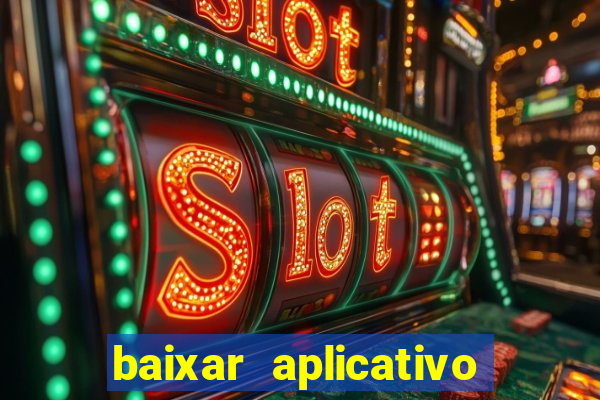 baixar aplicativo de jogos para ganhar dinheiro