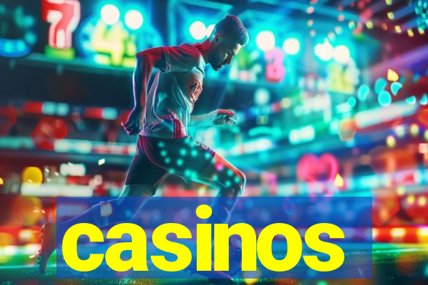 casinos