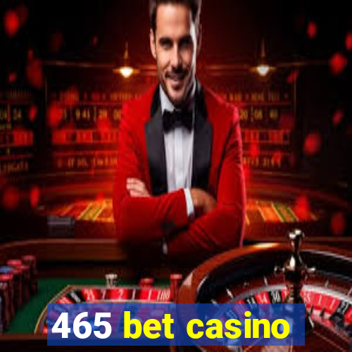 465 bet casino