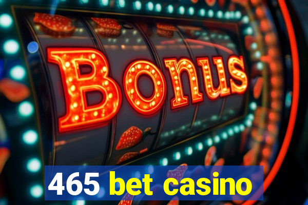 465 bet casino