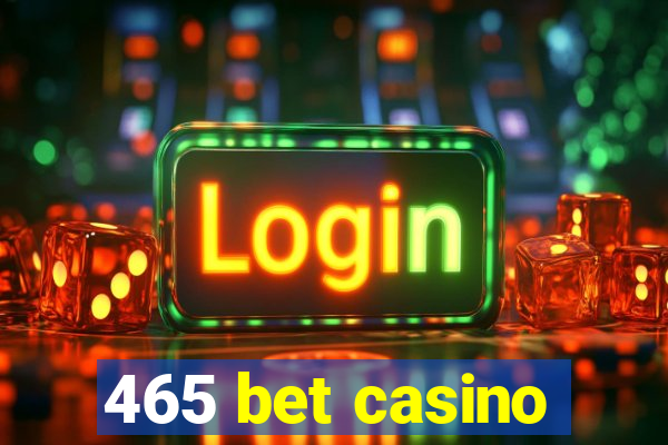 465 bet casino