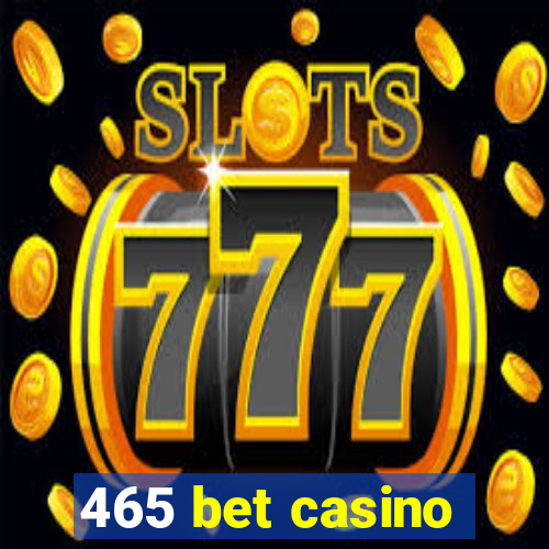 465 bet casino