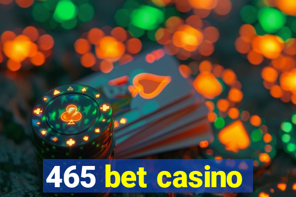 465 bet casino