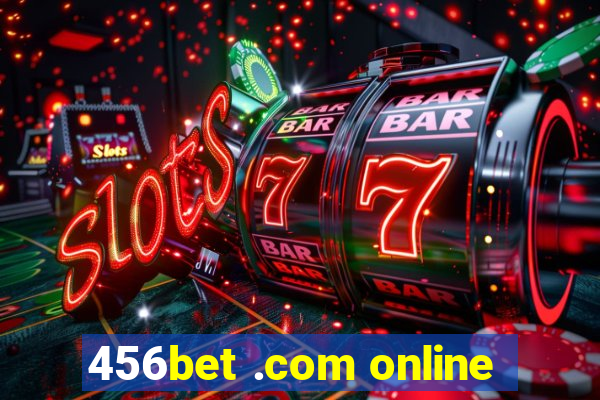 456bet .com online