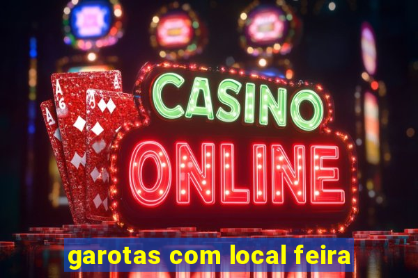 garotas com local feira