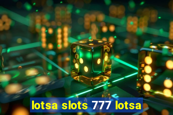 lotsa slots 777 lotsa