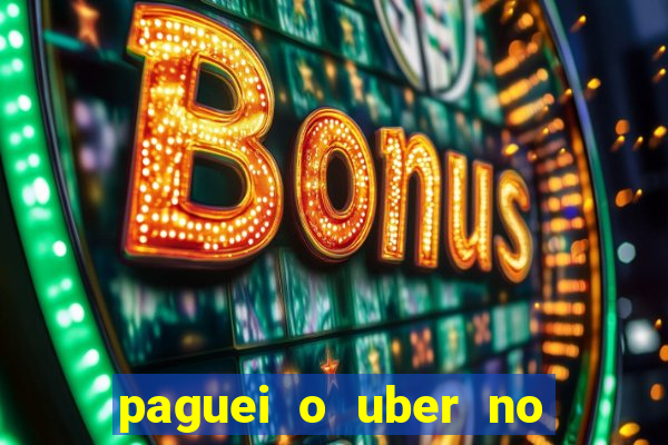 paguei o uber no pix e nao encontrou motorista