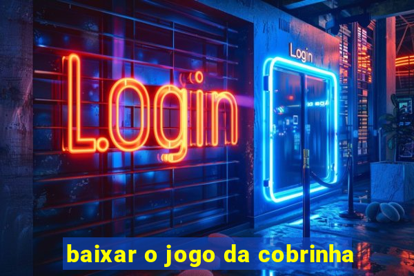 baixar o jogo da cobrinha