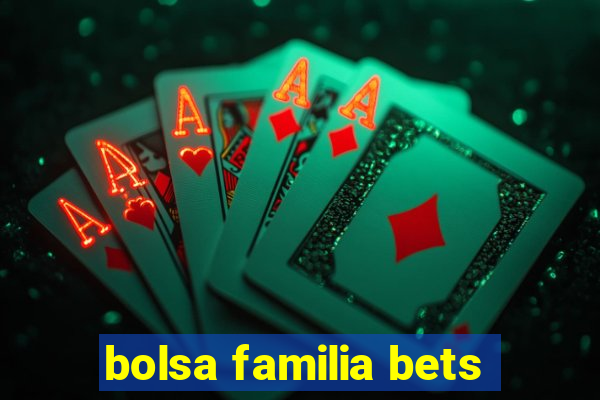 bolsa familia bets