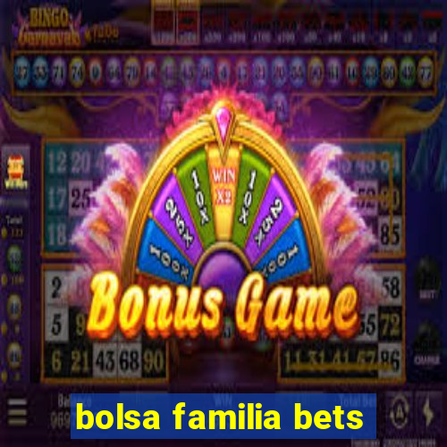 bolsa familia bets