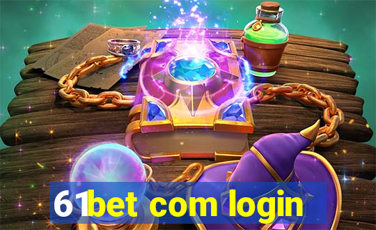 61bet com login