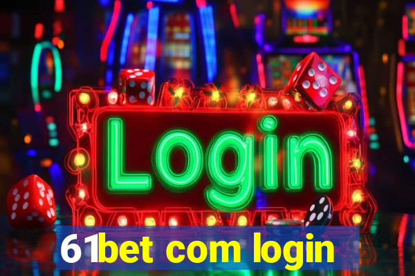 61bet com login