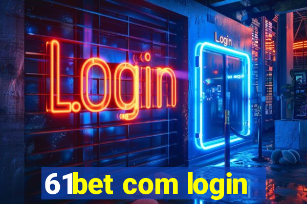 61bet com login