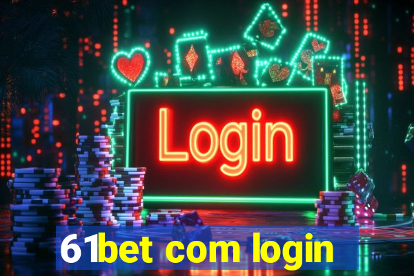 61bet com login