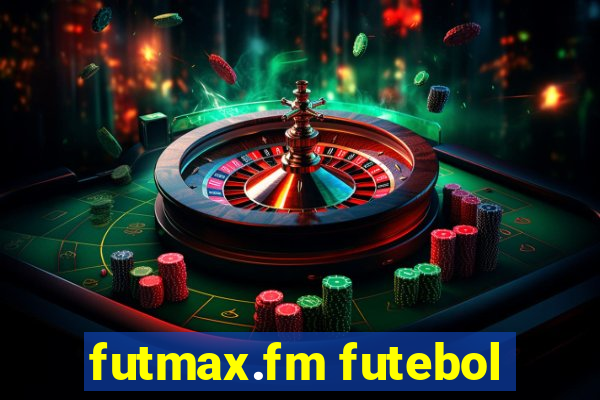 futmax.fm futebol