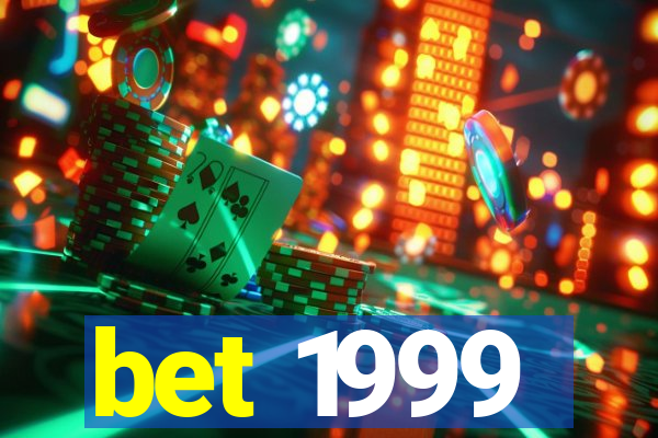 bet 1999