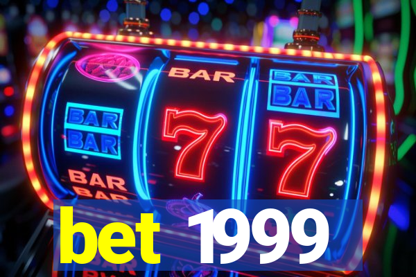 bet 1999