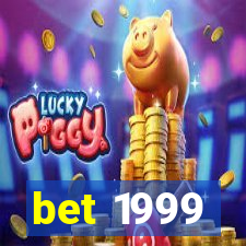 bet 1999