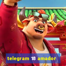 telegram 18 amador