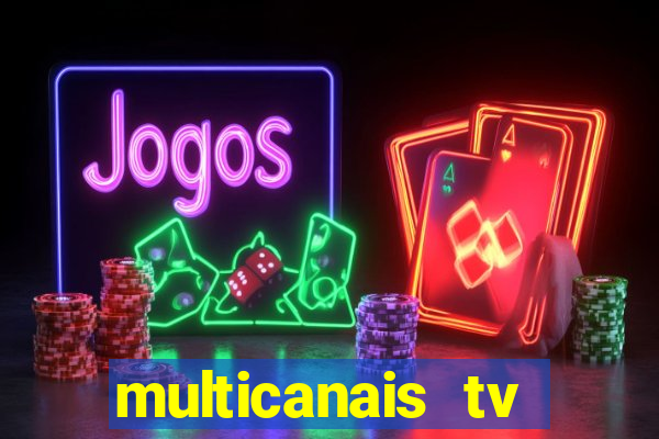 multicanais tv online ao vivo