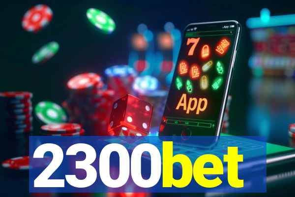 2300bet