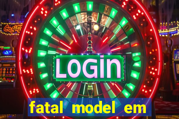 fatal model em porto nacional