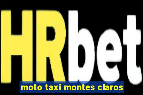 moto taxi montes claros