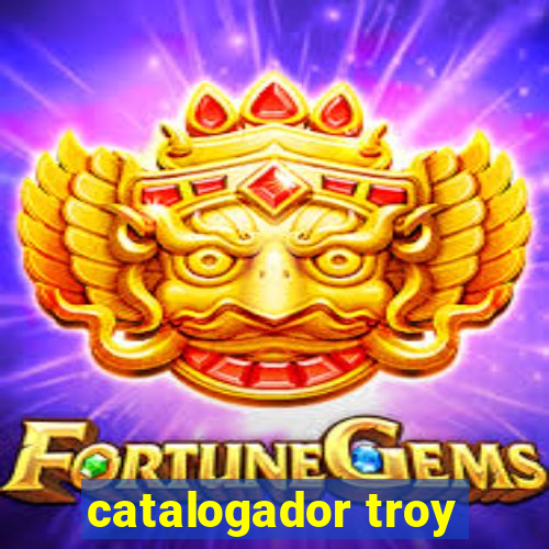 catalogador troy