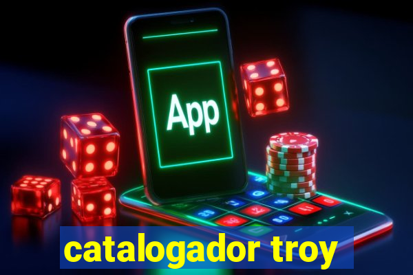 catalogador troy