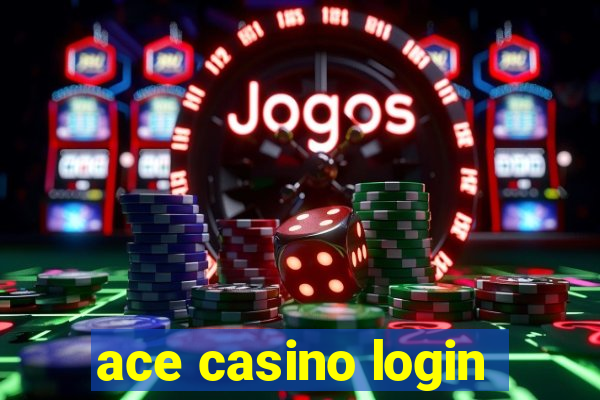 ace casino login