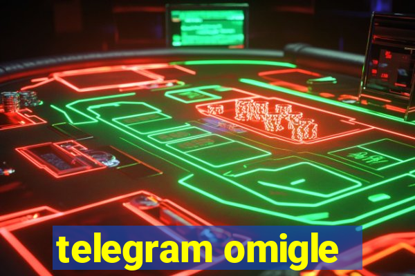 telegram omigle