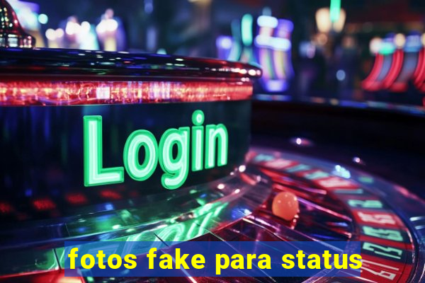 fotos fake para status