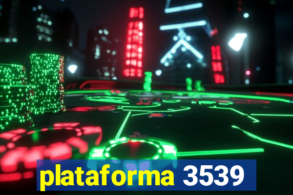 plataforma 3539