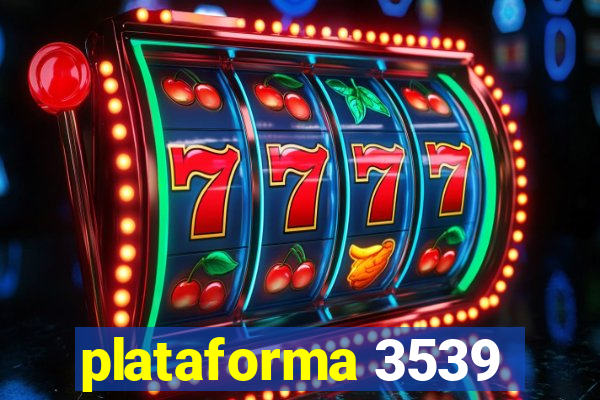 plataforma 3539