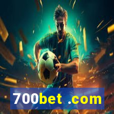 700bet .com