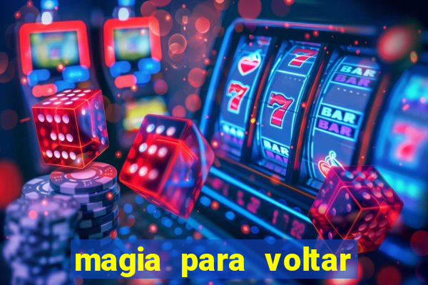 magia para voltar no tempo