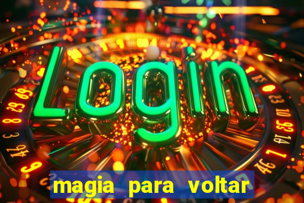 magia para voltar no tempo