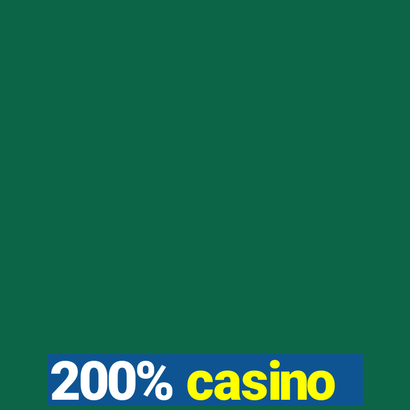 200% casino