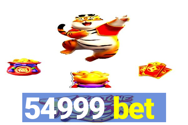 54999 bet