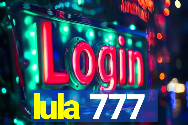 lula 777