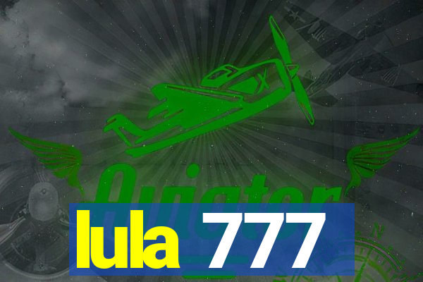 lula 777