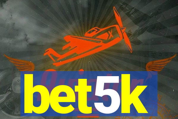 bet5k