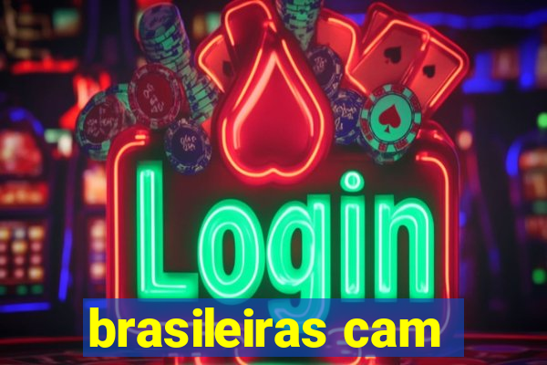 brasileiras cam