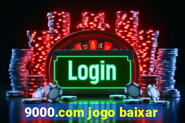 9000.com jogo baixar