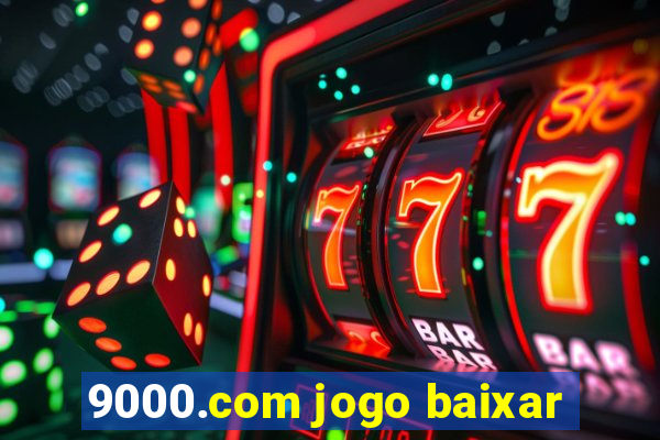 9000.com jogo baixar