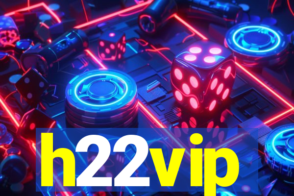 h22vip