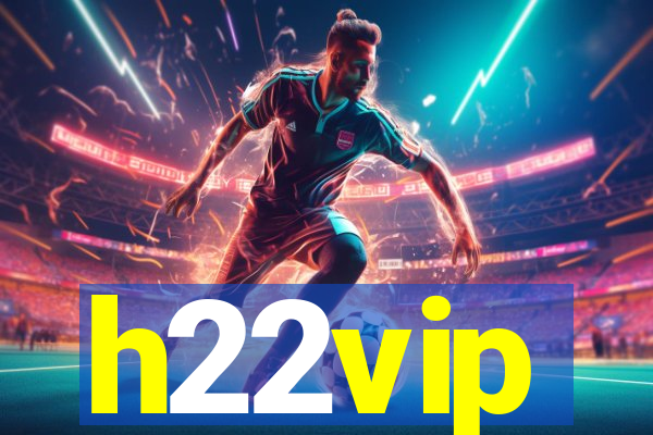 h22vip