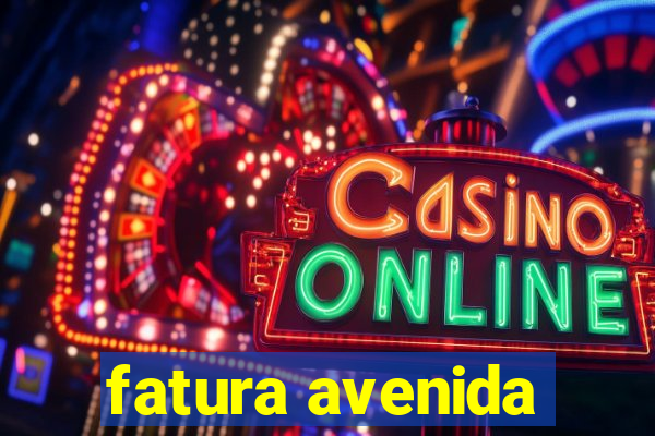 fatura avenida