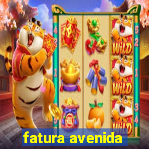 fatura avenida