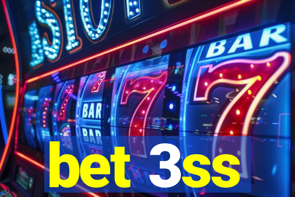 bet 3ss